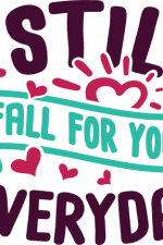 i still fall for you everyday, valentine's day free svg file