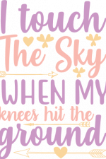 i touch the sky when my knees hit the ground, religious free svg file