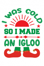 I Was Cold So I Made An Igloo, Christmas Free Svg File