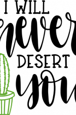 i will never desert you, funny valentine's day free svg file