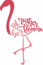 i'd rather be a flamingo, stand on
one leg, summer free svg file