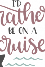 i'd rather be on a cruise, ship, sailing free svg file