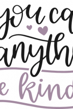 if you can be anything be kind,
motivational free svg file