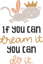if you can dream it you can do it,
inspirational free svg file