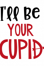 I'll Be Your Cupid, Valentine's Day Free Svg File