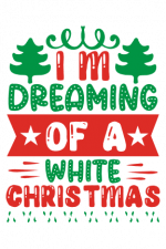 Im Dreaming Of A White Christmas, Holiday Free Svg File