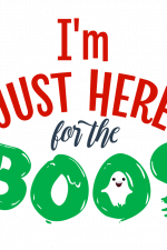 I'm Just Here For The Boos, Halloween Free Svg File