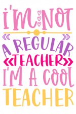 I'm Not A Regular Teacher I'm A Cool Teacher, Teacher's Day Free Svg File