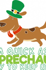 i'm quick as a leprechaun try to keep up, st patrick's day free svg file