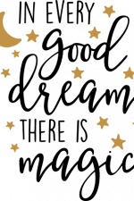 in every good dream there is
magic, positive free svg file