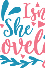 isn't she lovely, baby girl free svg file
