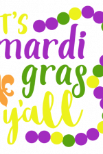 It's Mardi Gras Y'all, Fat Tuesday Free Svg File