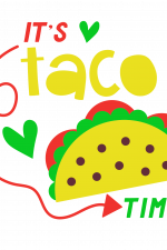 It's Taco Time, Food Free Svg File