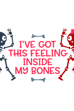 I've Got This Feeling Inside My Bones, Halloween Free Svg File