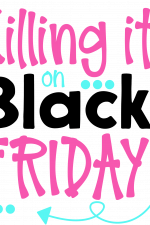 Killing It On Black Friday Free Svg File