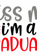 Kiss Me I'm A Graduate, Lip, Graduation Hat Free Svg File