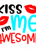 Kiss Me I'm Awesome, Lips Free Svg File