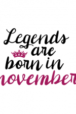 legends are born in november, birthday free svg file