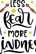 less fear more kindness, positive free svg file
