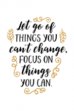 let go of things you can't change focus on things you can, motivational free svg file