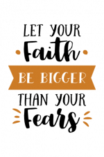 let your faith be bigger than your fears, religious free svg file