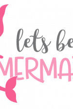 Lets Be Mermaids, Girly, Beach Free Svg File