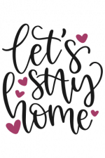 Let's Stay Home, Hearts Free Svg File