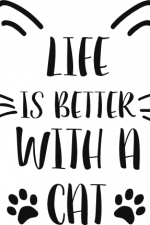 life is a better with a cat, paws, kitten, pet lover free svg file