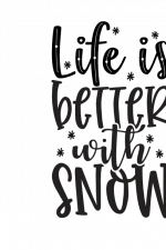 Life Is Better With Snow, winter season free svg file