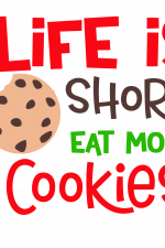 Life Is Short Eat More Cookies, Cookie Lover Free Svg File