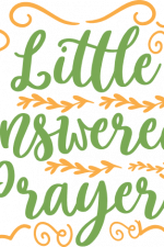 little answered prayer, newborn baby, pregnancy announcement free svg file