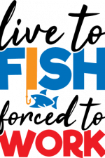 live to fish forced to work, fishing, fisherman free svg file