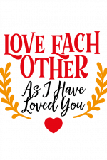 Love Each Other as I Have Loved You, God, Religious Free Svg File