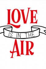 Love Is In The Air, Valentine's Day Free Svg File