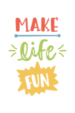 Make Life Fun Free Svg File