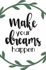 make your dreams happen, laurel wreath, motivational free svg file