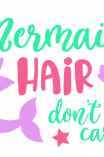 Mermaid Hair Don't Care, Mermaid Tail, star Free Svg File