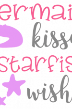 Mermaid Kisses And Starfish Wishes, Mermaid Tail, Nautical Free Svg File