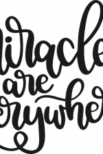 miracles are every where, sign, positive free svg file