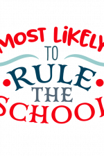 Most Likely To Rule The School, Teacher Free Svg File