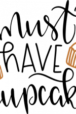must have cupcake, funny saying free svg file