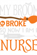 My Broom Broke So Now I Am A Nurse, Funny, Halloween Free Svg File