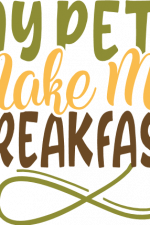 my pets make me breakfast, farm free svg file