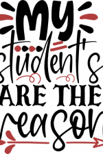 my students are the reason, teacher free svg file