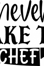 never make the chef, knife, kitchen free svg file