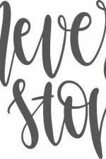 never stop, motivational free svg file