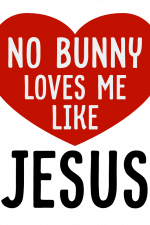 No Bunny Loves Me Like Heart Jesus, Easter Free Svg File