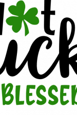 not lucky just blessed, shamrock, st patrick's day free svg file