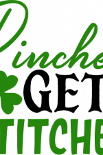 pinches get stitches, shamrock, st patrick's day free svg file