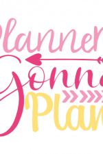 Planners Gonna Plan, Planning Free Svg File